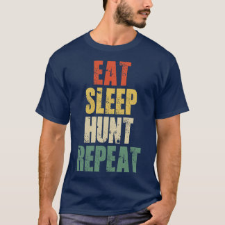 T-shirt Chasse au sommeil - Répéter Chasse rétro