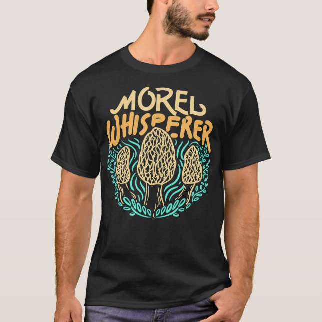 T-shirt Chasse aux champignons Morel Whisperer Cadeau  (Devant)