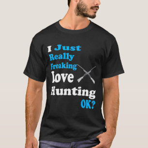 T-shirt Chasse Chemise Je Vraiment Freaking Amour Chasse