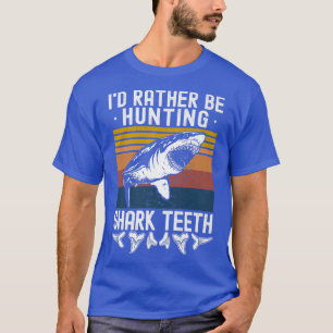 T-shirt Chasse De Fossiles Id Plutôt Chasser Les Dents De 