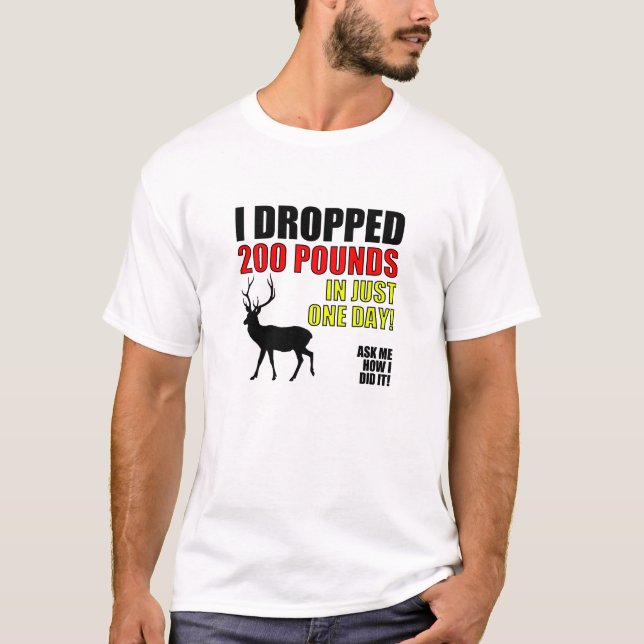 T-shirt Chasse drôle de la baisse 200lbs (Devant)