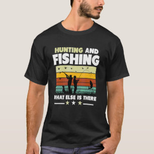 T-shirt Chasse et pêche vintage quoi d'autre