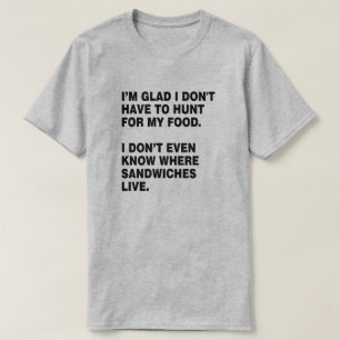 T-SHIRT CHASSE POUR MON PROPRE AMANT DE SANDWICH À