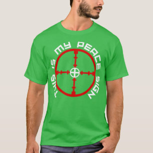 T-shirt Chasse Voici Mon Symbole De Paix