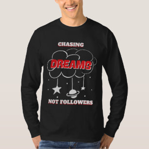 T-SHIRT CHASSER DES RÊVES PAS SUIVANTS MEILLEUR NOUVEAU PA