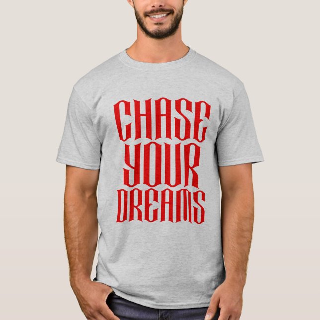 T-shirt Chasser vos rêves Typographie (Devant)