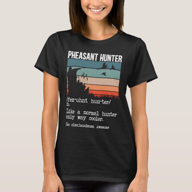 T-shirt Chasseur de faisan Définition Chasse de faisan de  (Devant)