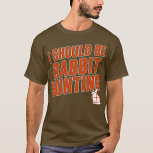 T-shirt Chasseur De Lapin Drôle Je Devrais Être Chasse De 