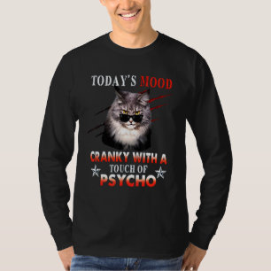T-shirt Chat Aujourd'Hui Humeur Cranky Avec Une Touche De 