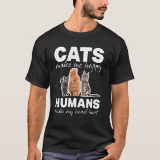 T-shirt Chat Chats Me Rendre Heureux Humains Me Faire Mal 