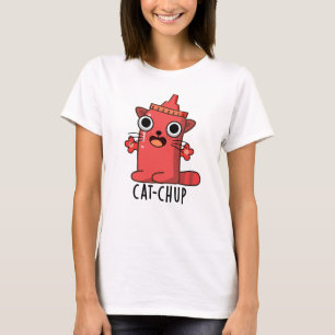 T-shirt Chat-chup Funny Ketchup Pun