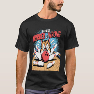 T-shirt Chat de bowling drôle parce que l'humour contre le