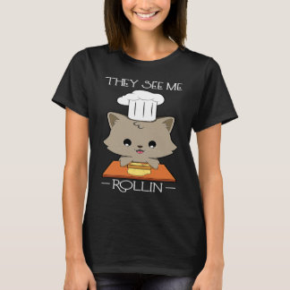 T-shirt Chat de cuisine Ils me voient rouler