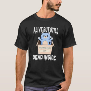 T-shirt Chat de Schrödinger Vivant Mais Toujours Mort à l'