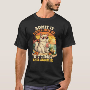 T-shirt Chat d'été drôle "Admettez-le, vous allez me manqu