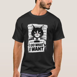 T-shirt Chat Drôle Je Fais Ce Que Je Veux Mugshot Félin An