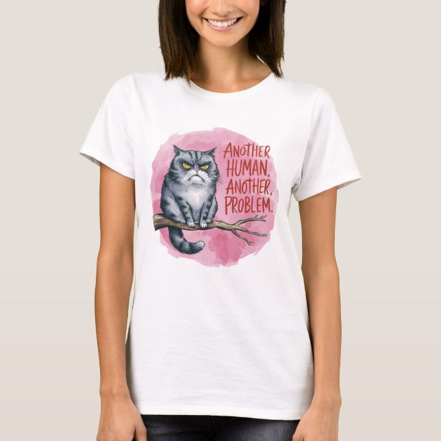 T-shirt Chat drôle Un autre humain, un autre problème (Devant)