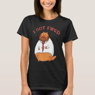 T-shirt Chat j'ai été viré Propriétaire d'animal de compa