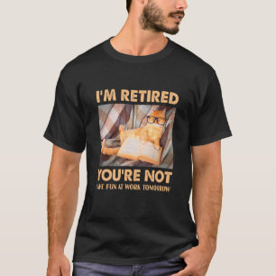 T-shirt Chat Je suis retraité Vous n'êtes pas amusé au tra
