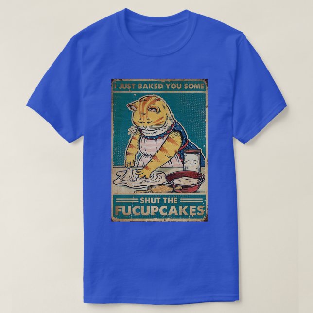 T-shirt Chat Je Viens De T'Avoir Fait Fermer Les Fucupcake (Design devant)