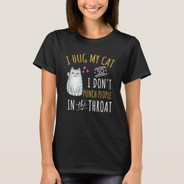 T-shirt Chat J'Embrasse Mon Chat Donc Je Ne Punche Pas Les (Devant)