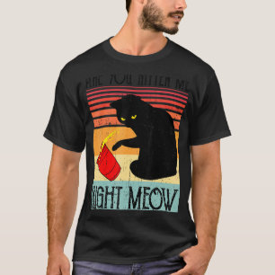 T-shirt Chat Noir Êtes-Vous Kitten Me Droite Meow Vintage
