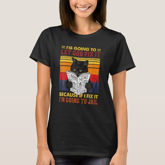 T-shirt Chat Noir Laissez Dieu le réparer Bookworm Kitten  (Devant)