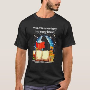 T-shirt Chat Noir Lire Livres Vous Ne Pouvez Jamais Avoir 