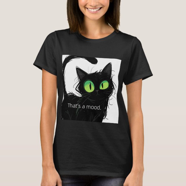 T-shirt Chat noir "That's a Mood" T pour femmes - Chemise (Devant)