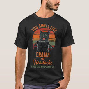 T-shirt Chat Noir Vous Sentez Comme Drama & Headache Éloig