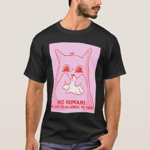T-shirt Chat Pas D'humains Mon Chat Est Allergique À Ceu