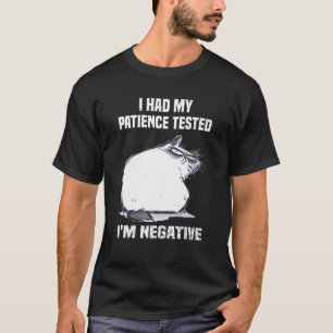 T-shirt Chat Sarcasme Chat J'ai Fais Tester Ma Patience Je