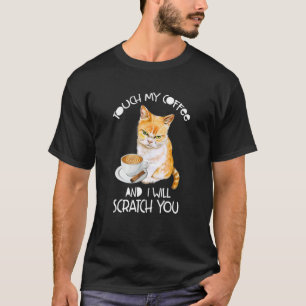 T-shirt Chat Touche Mon Café Et Je Te Grifferai