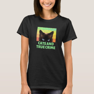 T-shirt Chats Et Véritable Criminalité Plaisante Vraie Cri