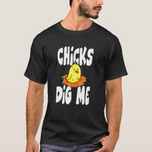 T-shirt Chauds poulets me creuser poule