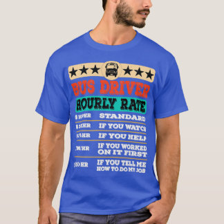 T-shirt Chauffeur d'autobus drôle Taux horaire Taux de syn