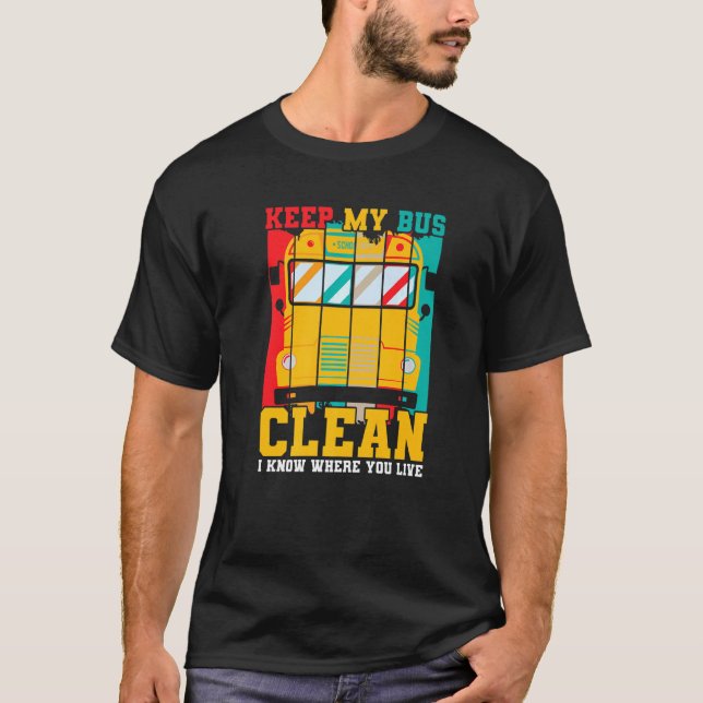 T-shirt Chauffeur De Bus De L'École Dit Garder Mon Bus Pro (Devant)