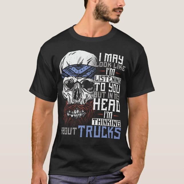 T-shirt Chauffeur de camion de camionnette Je pourrais avo (Devant)