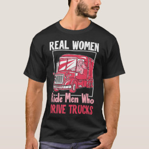 T-shirt Chauffeur De Camion Drôle Véritable Femmes Ride Ho