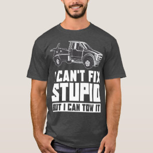 T-shirt Chauffeur de camion - Je ne peux pas réparer Stupi