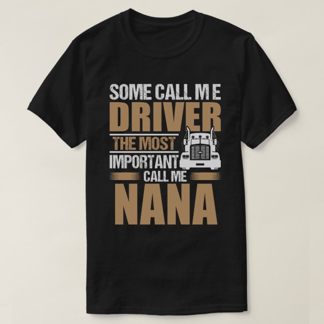 T-shirt Chauffeur De Camion Le Plus Important Appelez-Moi  (Design devant)