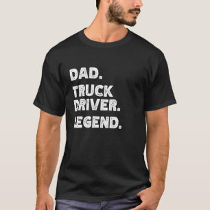 T-shirt Chauffeur de camion papa légendaire père drôle