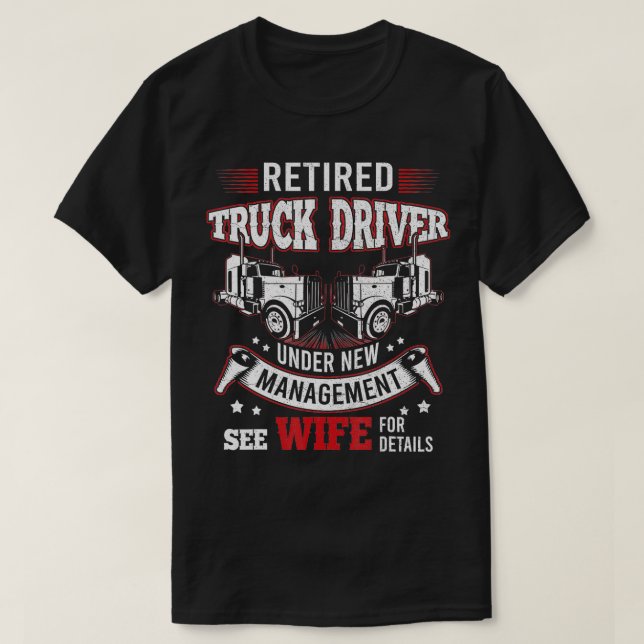 T-shirt Chauffeur de camion retraité Gérer femme Camionneu (Design devant)