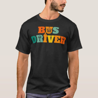 T-shirt Chauffeur de chauffeur de bus scolaire Chauffeur d