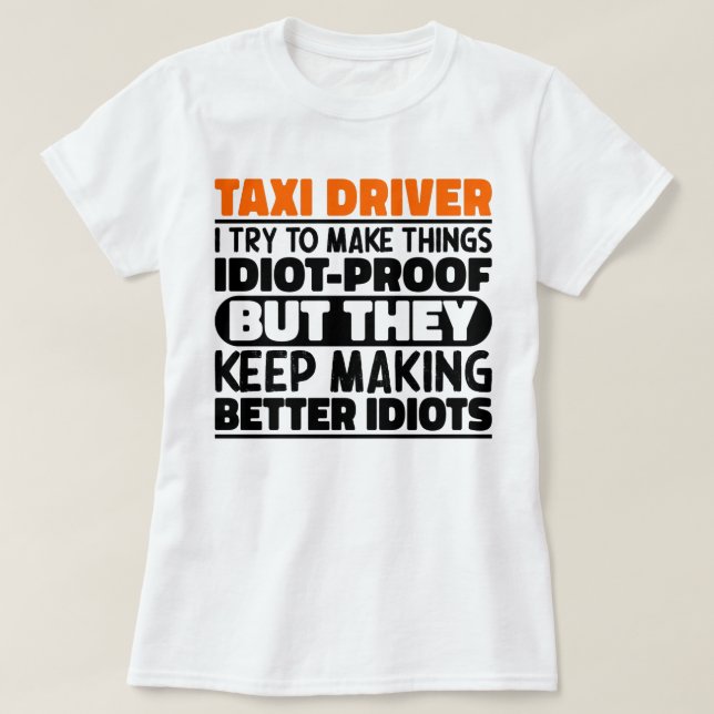 T-shirt Chauffeur De Taxi J'Essaie De Rendre Les Choses Dr (Design devant)