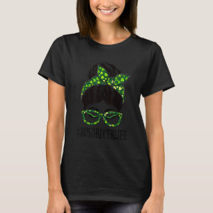 T-shirt Chauffeuse d'autobus Femmes Messy Bun St Patrick's
