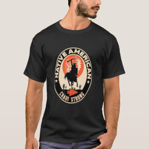 T-shirt Chaui Tribe Amérindienne Amérindienne Fière Respec