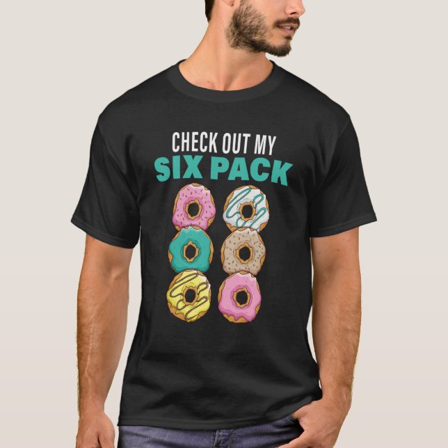 T-shirt Check Out My Six Pack Donuts Women's and Men's (Devant)
