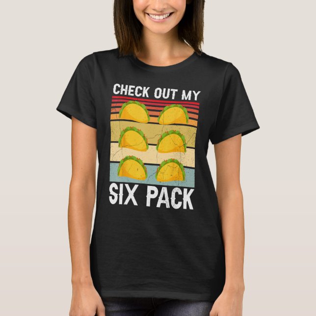T-shirt Check Out My Six Pack  Taco (Devant)