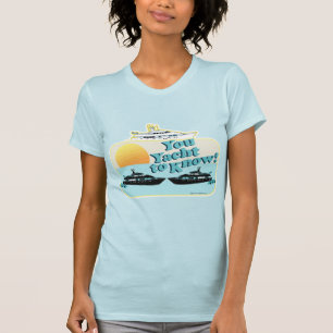 T-shirt Cheeky You Yacht Know